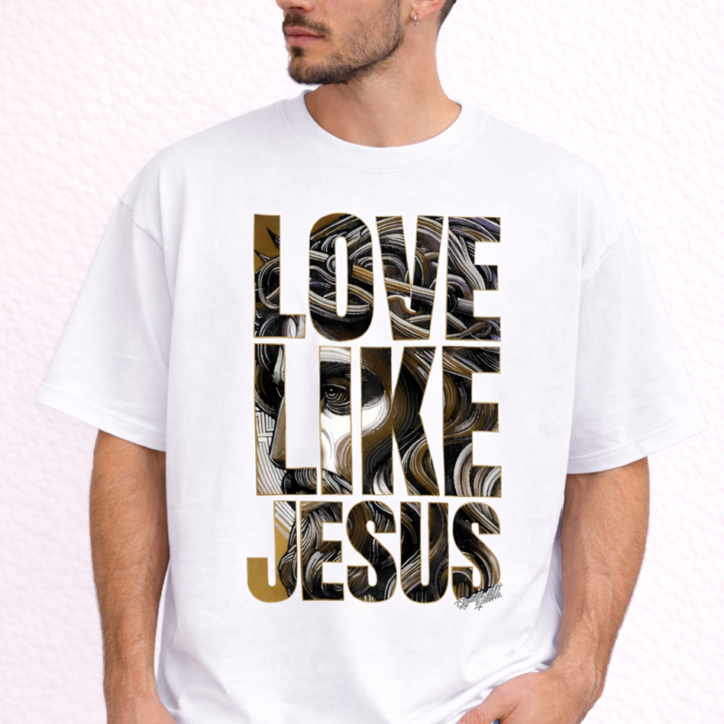 Love Like Jesus T-Shirt – Faith Based Inspirational Wear